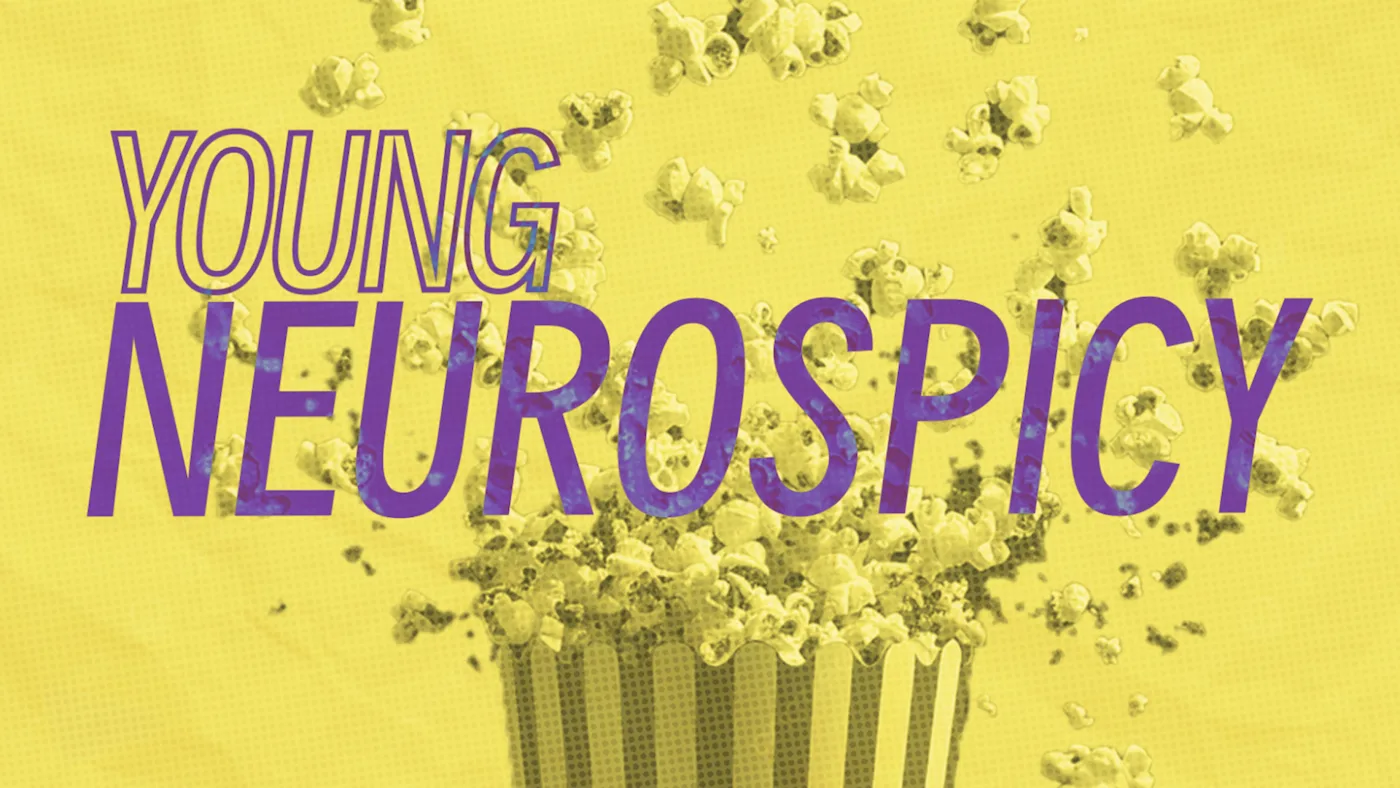 Title card reading Young Neurospicy in purple letters over a striped popcorn box on a yellow background